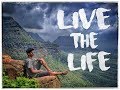Live The Life |  Travel Video 2018 | Amey Bane