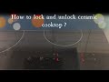 How To Lock And Unlock Ceramic Cooktop