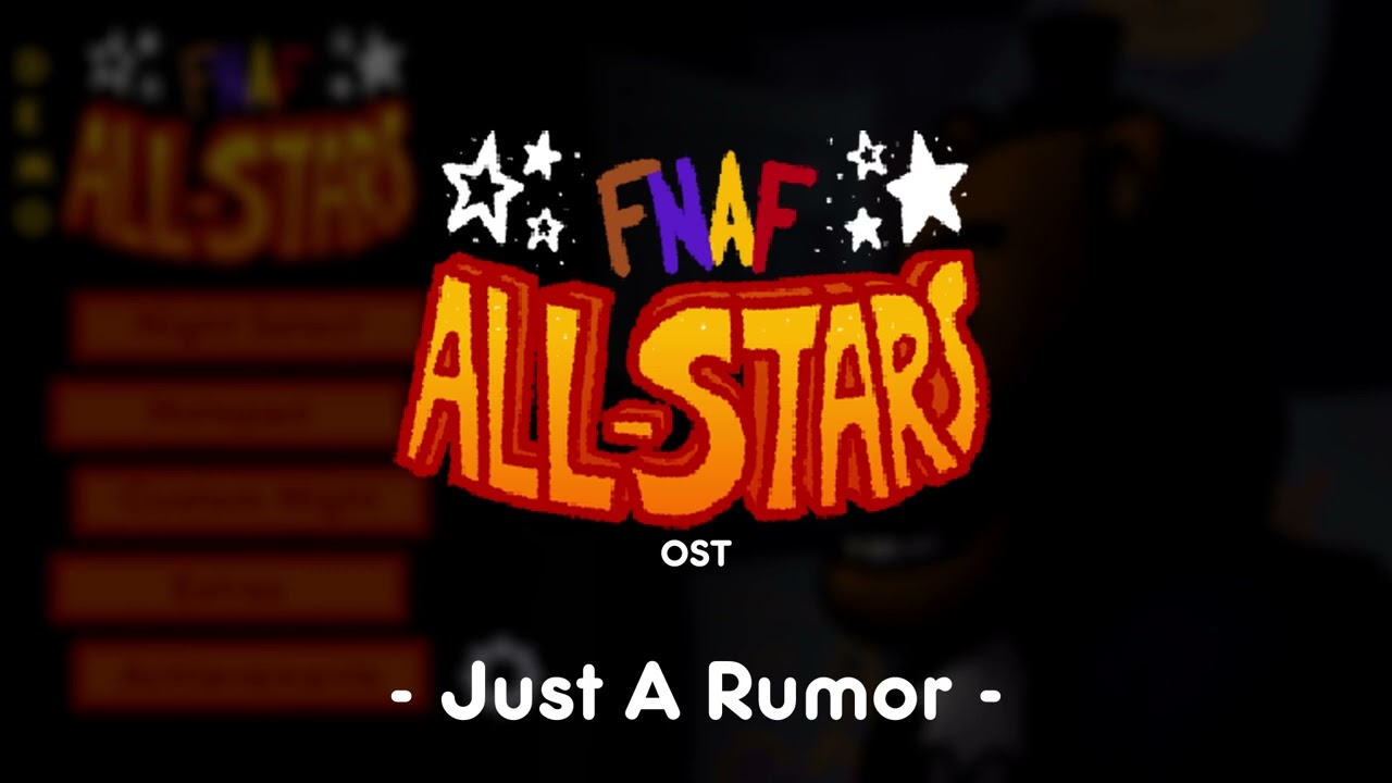FNAF All-Stars OST: 01 -  Just A Rumor