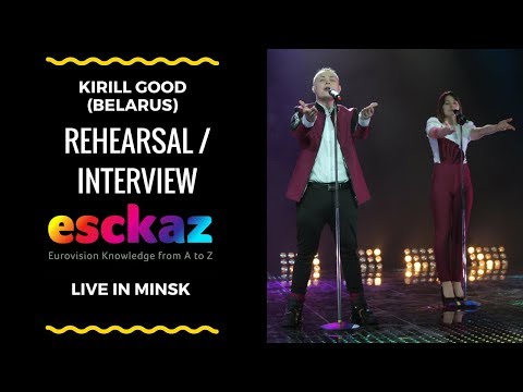 ESCKAZ in Minsk: KIRILL GOOD - Dress Rehearsal and Interview