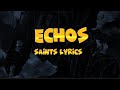 echos - saints (lyrics)