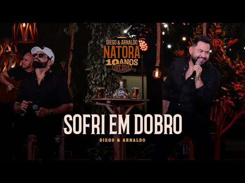 Diego e Arnaldo - Sofri em Dobro (NATORA 10 ANOS)