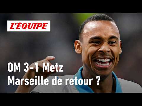 Ligue 1 : L'OM s'est-il remis à l'endroit après sa victoire contre Metz ?
