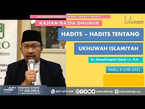 Hadits-Hadits Tentang Ukhuwah Islamiyah - Dr. Ahmad Kusyairi Suhail, Lc., M.A.