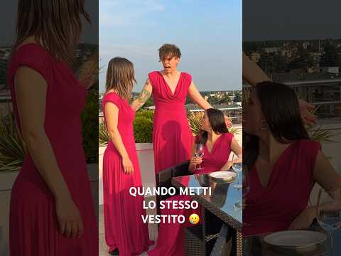 RAGAZZE - Quando Metti Lo STESSO VESTITO 💃 - iPantellas
