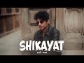 Kaifi Khalil Shikayat Official Music Video
