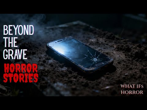 5 Disturbing Beyond the Grave Horror Stories 😱 Scary Stories | What Ifs Horror Stories