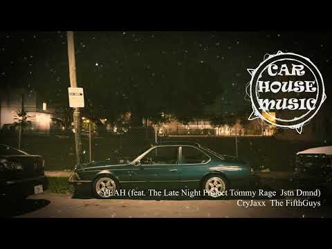CryJaxx & The FifthGuys - YEAH! (feat. The Late Night Project, Tommy Rage & Jstn Dmnd)