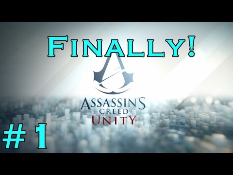 FINALLY! HePlayed Assassin's Creed Unity #1