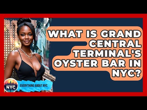 What Is Grand Central Terminal's Oyster Bar In NYC? - Everything About NYC