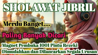Download lagu 🎵 SHOLAWAT MERDU BANGET - SHOLAWAT JIBRIL PELANCAR REZEKI - PENYEJUK HATI 🎶 mp3