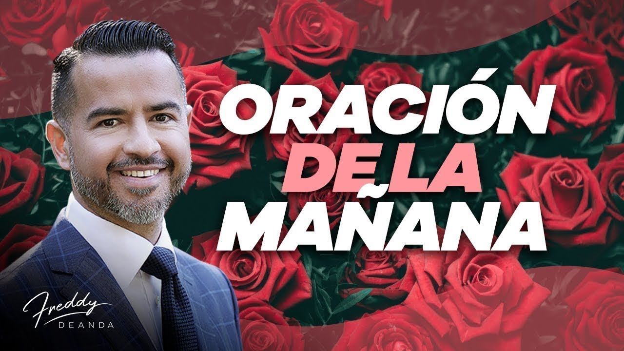 Oración de la mañana |  @FreddyDeAnda