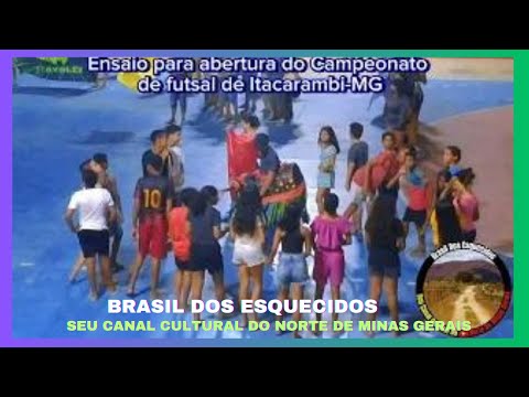 ENSAIO PARA A ABERTURA DO TORNEIO DE FUTSAL EM ITACARAMBI MG+BRAZIL #multiculturalismo