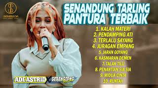 Download lagu SENANDUNG TARLING PANTURA TERBAIK ADE ASTRID X GERENGSENG TEAM | Kalah Materi, Pendamping Ati mp3