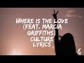 Culture - Where Is The Love (feat. Marcia Griffiths) Lyrics