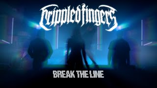 Video CRIPPLED FINGERS - BREAK THE LINE (Official Music Video)