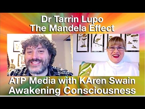 The Mandela Effect, Healing and Awakening with Dr Tarrin Lupo