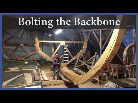 Acorn to Arabella - Journey of a Wooden Boat - Episode 43: Bolting the Backbone Together