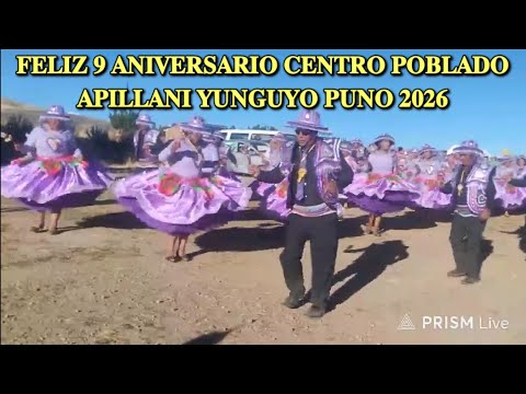 FELIZ 9 ANIVERSARIO CENTRO POBLADO APILLANI YUNGUYO PUNO PERÚ 2026