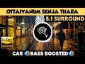 Ottaiyanum Senja Thara 5 1 Surround Bass Boosted Sub Bass By THARMi2005