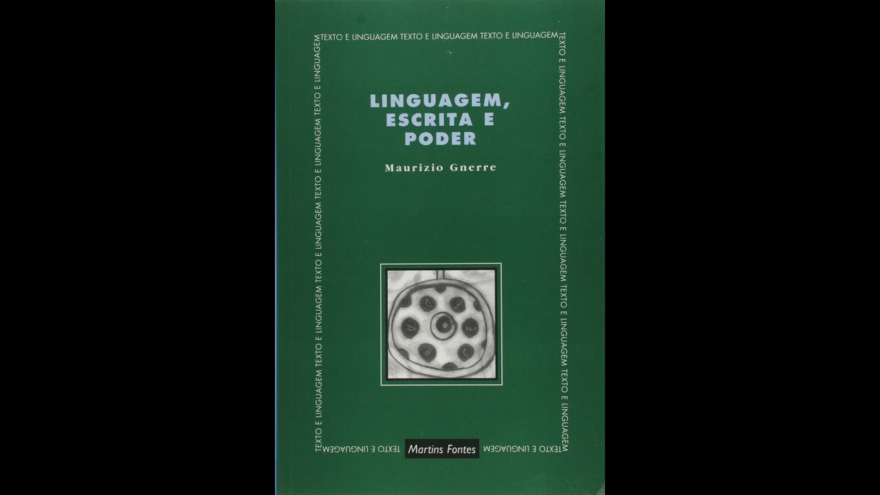 LINGUAGEM, ESCRITA E PODER - MAURIZIO GNERRE - vale a pena ler #15