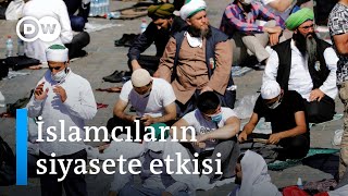 İslamcı gruplar siyasete nasıl etki ediyor? - DW Türkçe