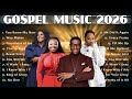 Eternal Gospel Worship Songs 2026 Songs Of Faith Praise CeCe Winans Tasha Cobbs