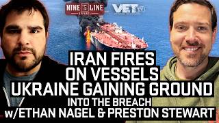 Iran Fires on Commercial Vessel and Ukraine Gains Ground | Preston Stewart