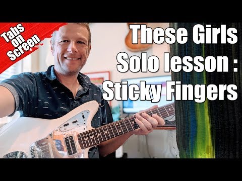 Learn How To Play the SOLO in These Girls : Sticky Fingers