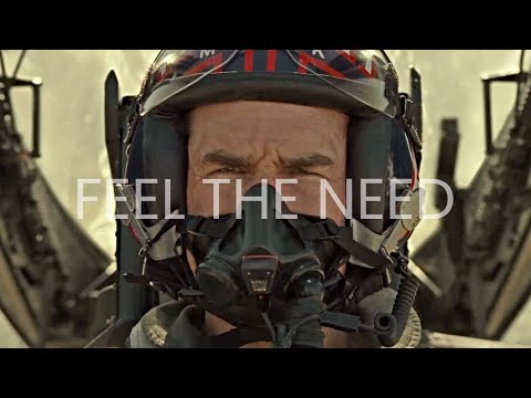 TOP GUN | feel the need
