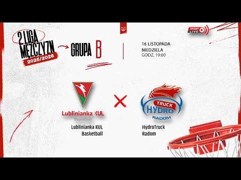 Lublinianka KUL Basketball - HydroTruck Radom (2 LM)