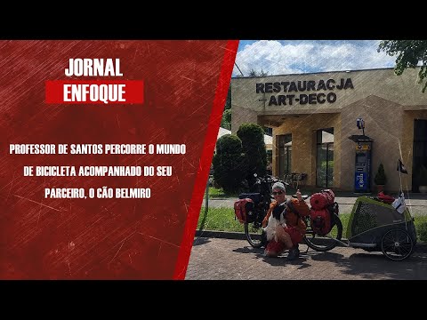 Professor de Santos percorre o mundo de bicicleta acompanhado do seu parceiro
