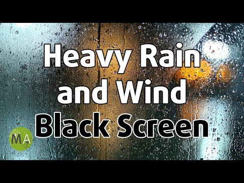 Heavy Rain and Wind Sounds Black Screen - 10 Hours of Countryside Rain for Sleep