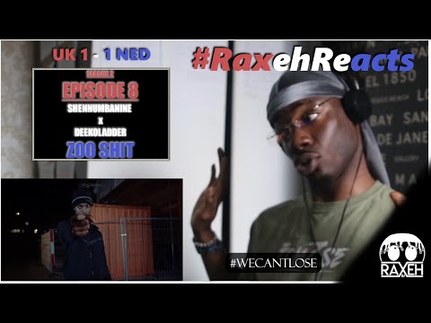 #RaxehReacts | SE2EP8 | SHENNUMBANINE x DEEKOLADDER - ZOO SHIT (REACTION) | UK vs NED [PART 8]