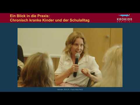 4. Ein Blick in die Praxis: Chronisch kranke Kinder und der Schulalltag (Panel 1)