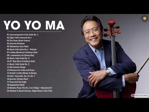 Yo Yo Ma Greatest Hits Full Album 2021 - Best Cello Of Yo Yo Ma  - Yo Yo Ma Playlist 2021