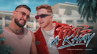 كلمات اغنية TITIZ A KHAY زهير البهاوي وLazaro