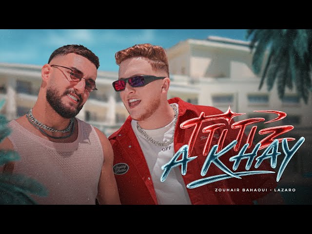 Zouhair Bahaoui ft. @_Lazaro  – TITIZ A KHAY [Official Music Video]