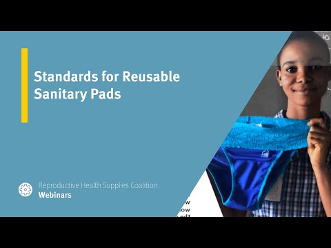 Standards for Reusable Sanitary Pads (Menstrual Health Standards Webinar Series)