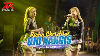 Download lagu Richa Christina - OJO NANGIS || NEW RAXZASA (Live Kumendung, Muncar) mp3