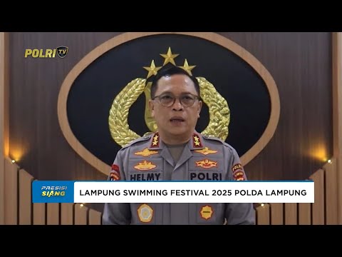 POLDA LAMPUNG GELAR LAMPUNG SWIMMING FESTIVAL 2025 SAMBUT HARI BHAYANGKARA KE-79