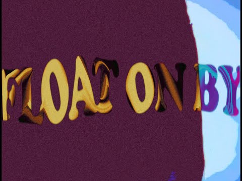 The Shadowboxers | FLOAT ON BY | Official Lyric Video