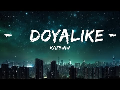 kazeWIW - #Doyalike (Lyrics)  | 30mins - Feeling your music