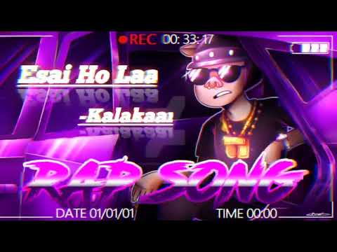 Esai Ho Laa - Kalakaar l Nepali Rap Music l #music #trending #viral