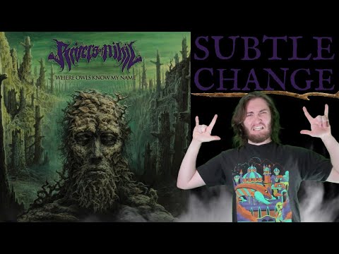 Ratty Reacts to Rivers of Nihil - Subtle Change (a musical masterpiece...?)