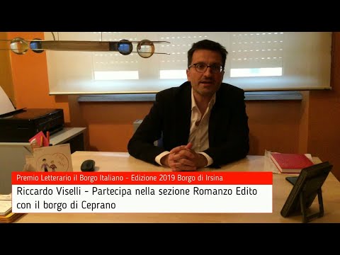 Riccardo Viselli per Ceprano - Premio Letterario il Borgo Italiano 2019