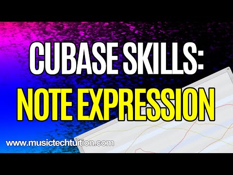 Cubase Skills: Note Expression