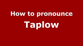 How to pronounce Taplow
