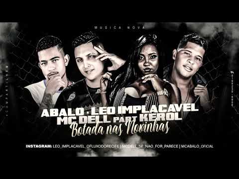 MC ABALO, LÉO IMPLACÁVEL, MC DELL FEAT. KEROL - BOTADA NAS NOVINHAS