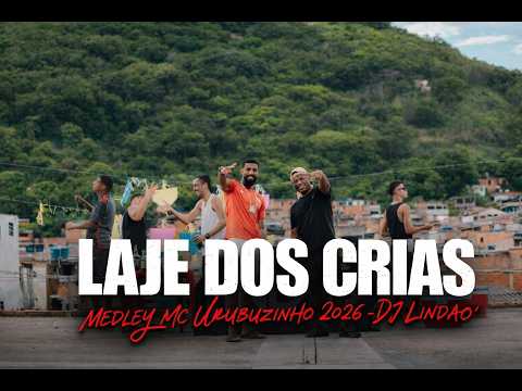 LAJE DOS CRIAS - MEDLEY MC URUBUZINHO 2026 [ DJ LINDÃO ]